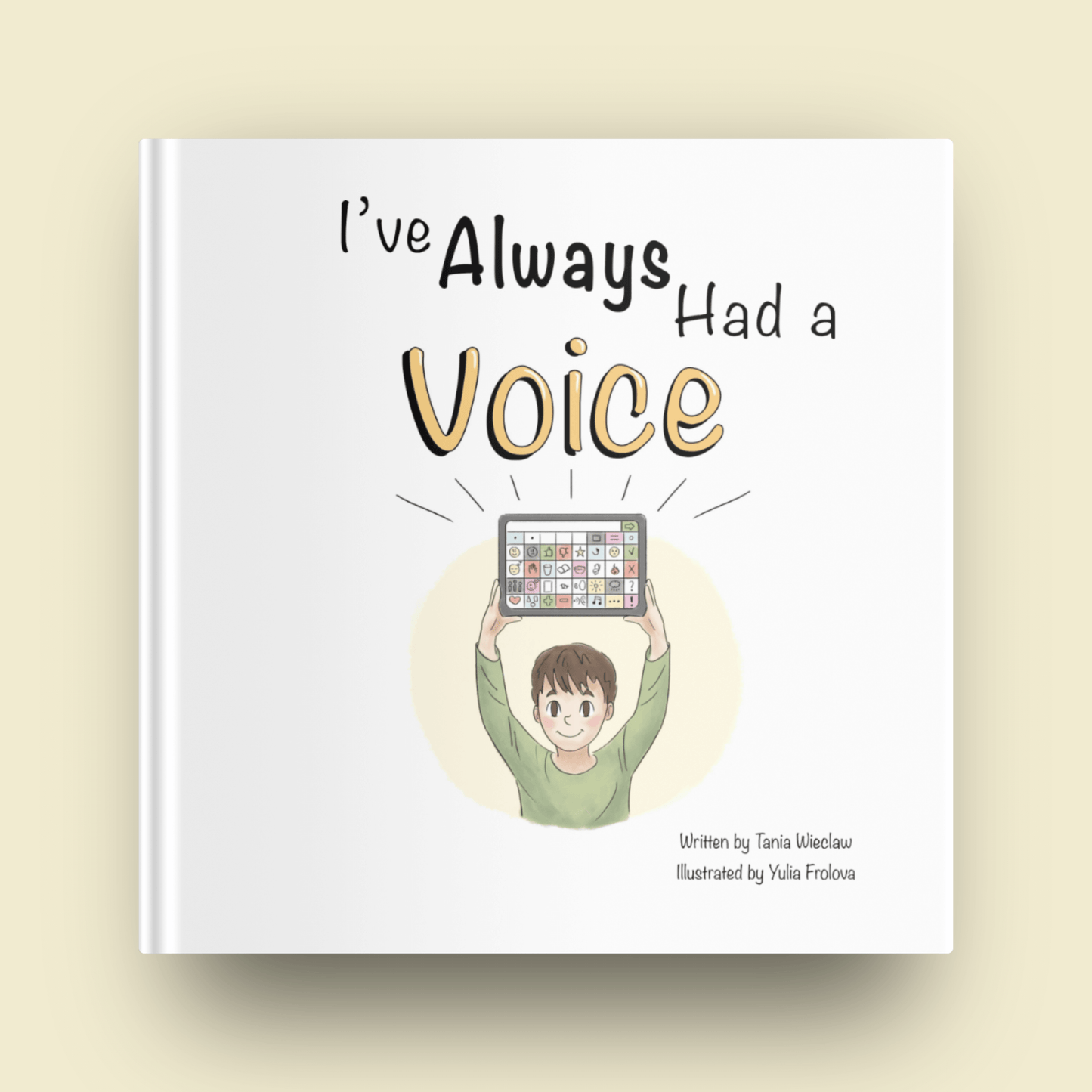 PRE-ORDER "I've Always Had a Voice" - A children's picture book validating non-speaking communication