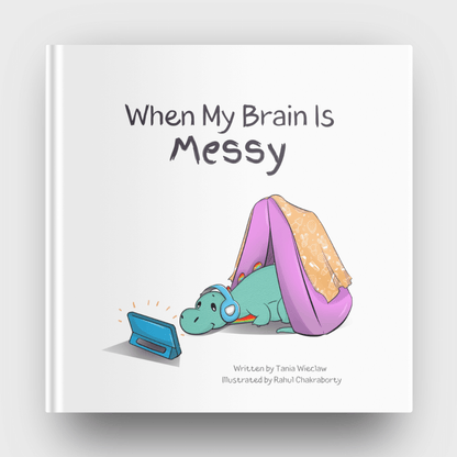 "When My Brain Is Messy" – A Heartwarming Picture Book for Understanding Sensory and Emotional Needs (Ages 2–8)